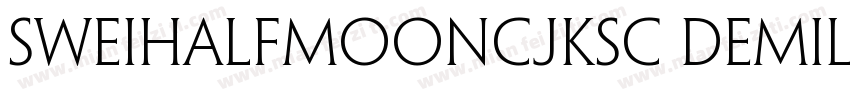 SweiHalfMoonCJKsc DemiLight字体转换